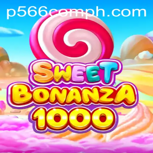 SweetBonanza1000: A Delightful Gaming Journey with P566.com
